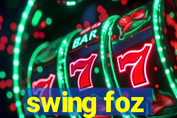 swing foz